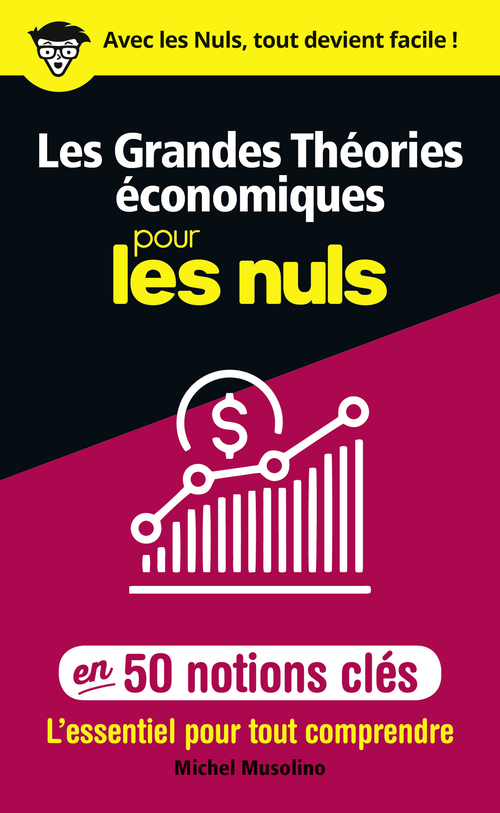 Couverture ebook de Les grandes théories économiques pour les Nuls en 50 notions clés, de Michel Musolino