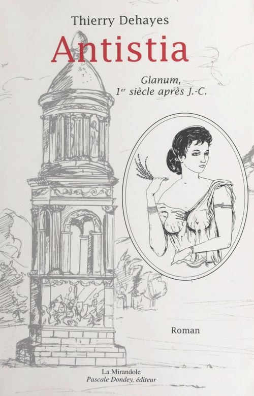 Couverture ebook de Antistia : Glanum, 1er siècle après J.-C., de Thierry Dehayes