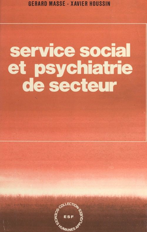 ebook cover of Service social et psychiatrie de secteur, by Houssin/Masse