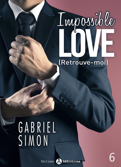 Couverture ebook de Impossible Love - Retrouve-moi 6, de Gabriel Simon