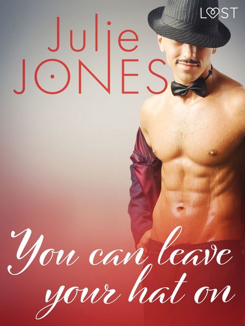 ebook cover of You can leave your hat on - erotic short story, by Julie Jones