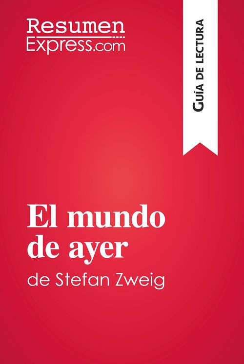 ebook cover of El mundo de ayer de Stefan Zweig (Guía de lectura), by Resumenexpress