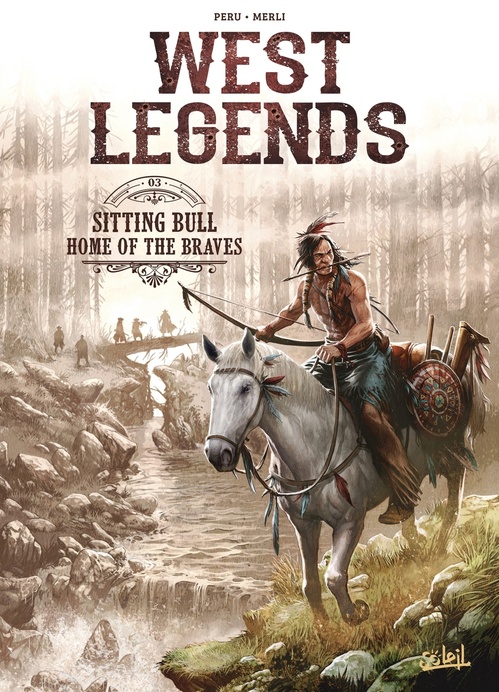 Couverture ebook de West Legends T03 - Sitting Bull - Home of the braves, de Olivier Peru