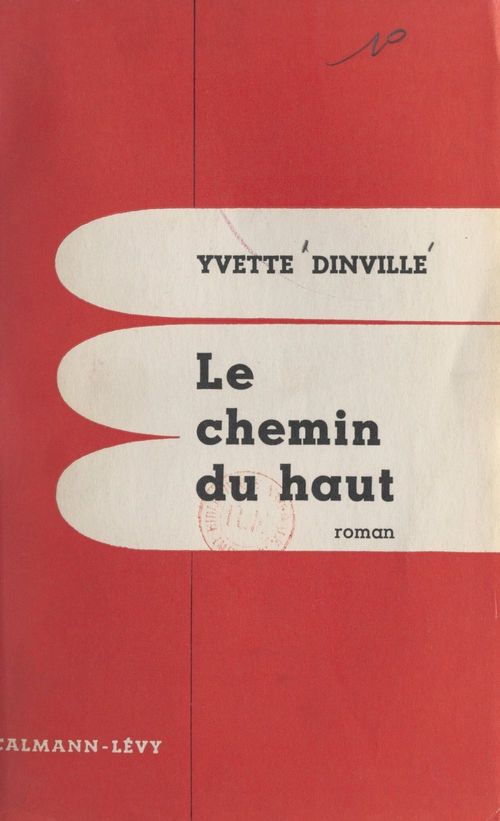 Couverture ebook de Le chemin du haut, de Yvette Dinville
