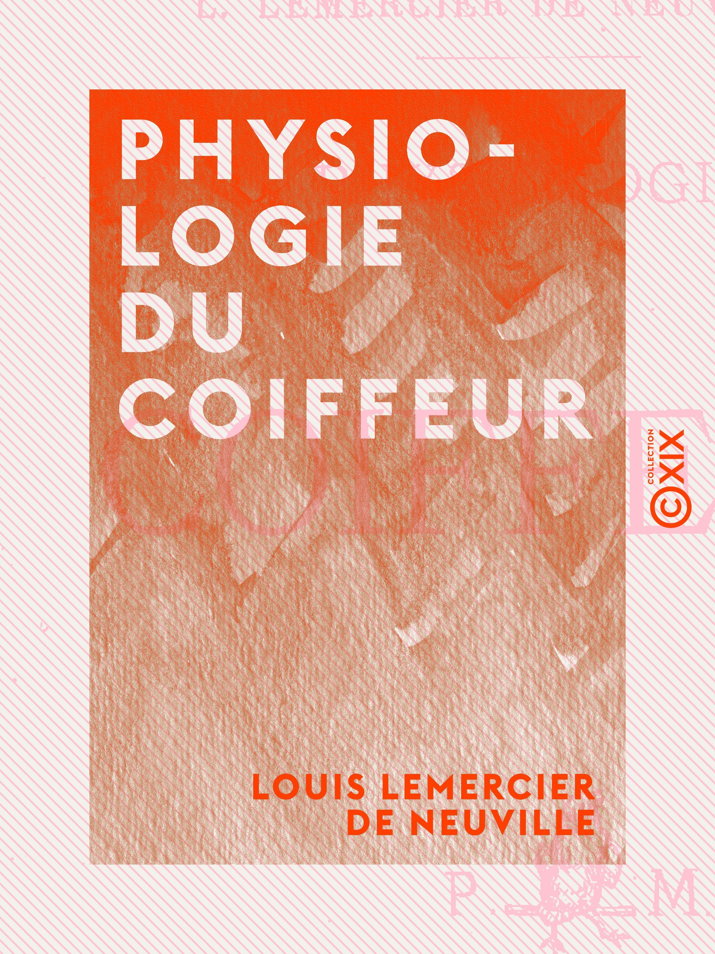 ebook cover of Physiologie du coiffeur, by Louis Lemercier De Neuville