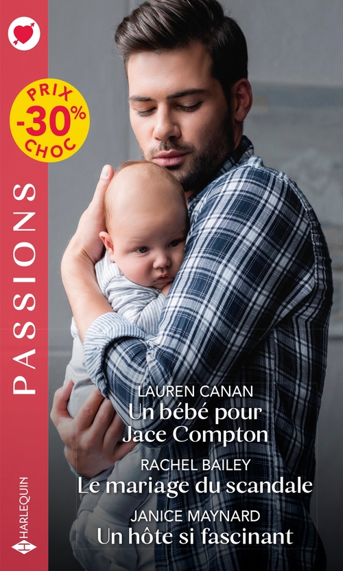 Couverture ebook de Un bébé pour Jace Compton - Le mariage du scandale - Un hôte si fascinant, de Lauren Canan, Rachel Bailey, Janice Maynard