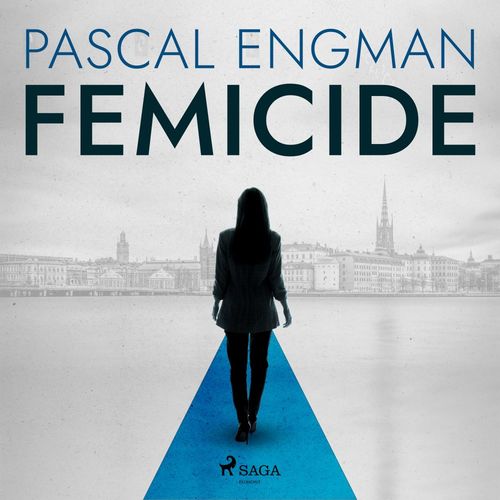 audiobook cover of Femicide: the new shocking Scandinavian thriller (Vanessa Frank, 1), by Pascal Engman
