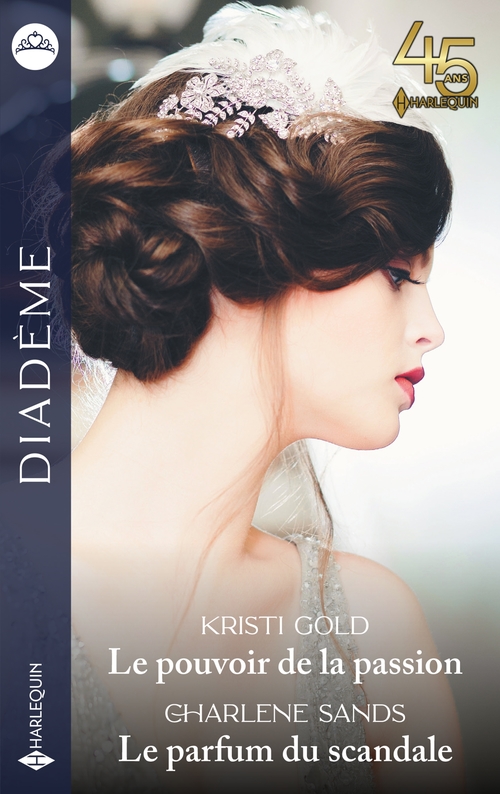 Couverture ebook de Le pouvoir de la passion - Le parfum du scandale, de Kristi Gold, Charlene Sands