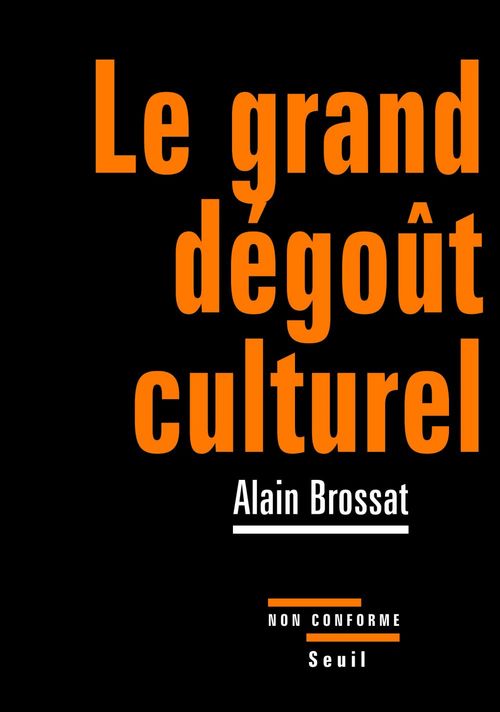 ebook cover of Le Grand dégoût culturel, by Alain Brossat