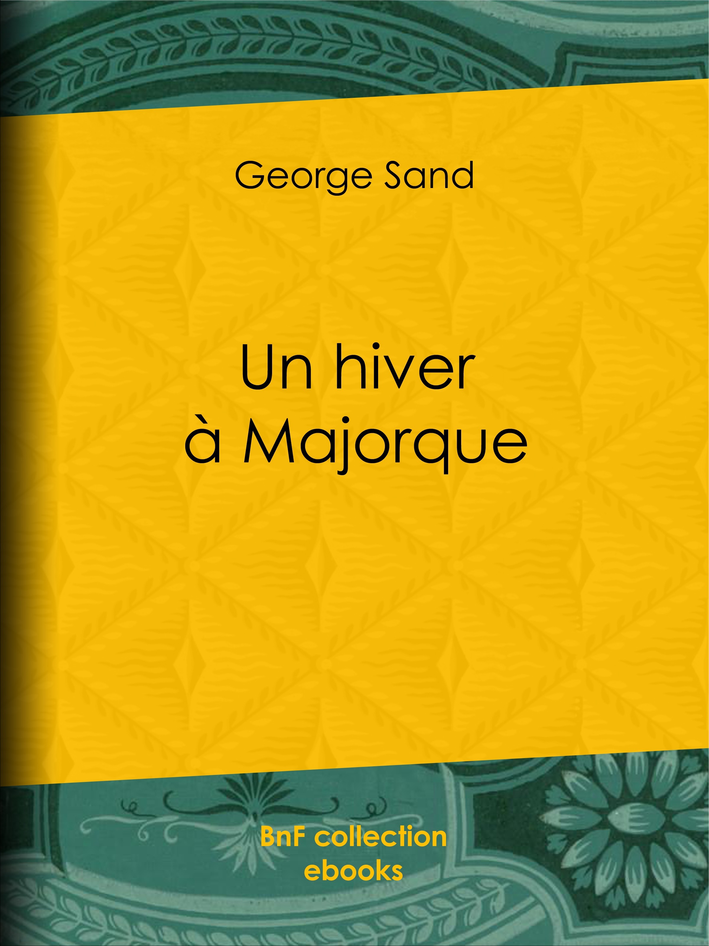 ebook cover of Un hiver à Majorque, by George Sand