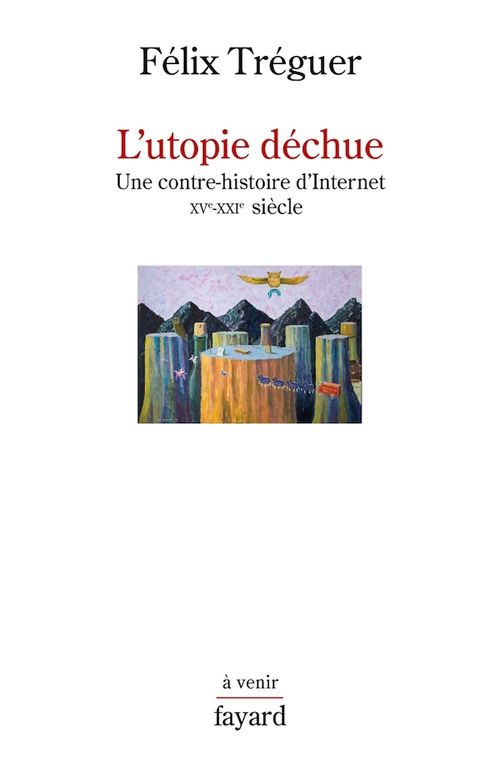 ebook cover of L'utopie déchue, by Félix Tréguer