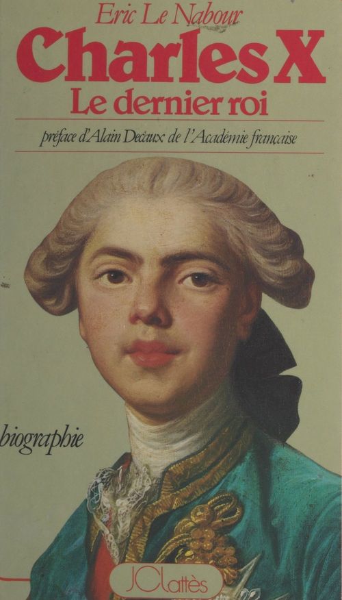 Couverture ebook de Charles X, le dernier roi, de Eric Le nabour