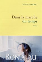 ebook cover of Dans la marche du temps, by Daniel Rondeau