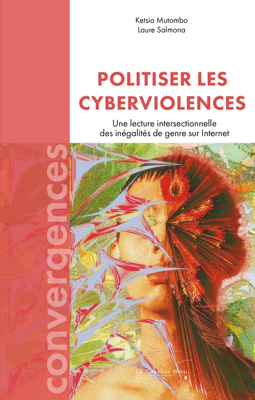 Couverture ebook de Politiser les cyberviolences, de Ketsia Mutombo, Laure Salmona