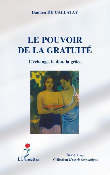 Couverture ebook de Le pouvoir de la gratuité, de Damien de Callataÿ