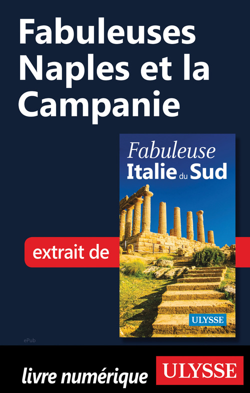 Couverture ebook de Fabuleuses Naples et la Campanie, de Louise Gaboury