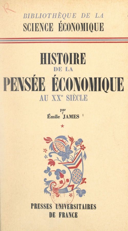 Couverture ebook de Histoire de la pensée économique au XXe siècle (1), de Emile James