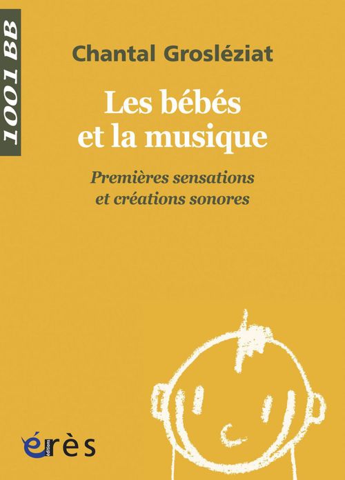 Couverture ebook de Les Bébés et la musique - 1001 bb n°15, de Chantal Grosléziat