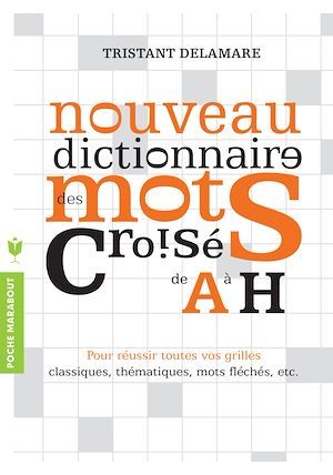 Couverture ebook de Nouveau dictionnaire des mots croisés de A à H, de Tristan Delamare