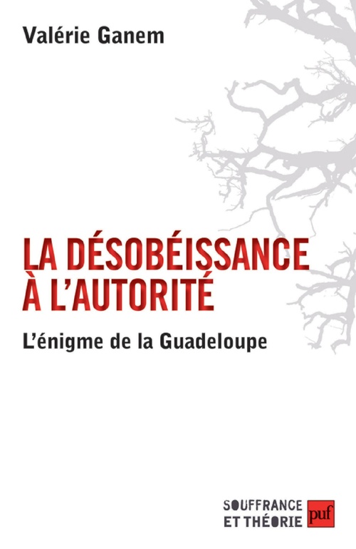 Couverture ebook de La désobéissance à l'autorité : L'énigme de la Guadeloupe, de Valérie Ganem