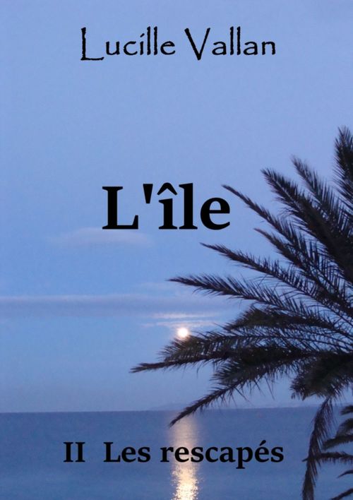 ebook cover of L'île 2. Les rescapés, by Lucille Vallan
