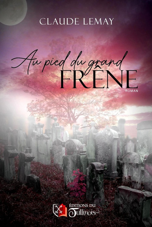 ebook cover of AU PIED DU GRAND FRÊNE, by Claude Lemay