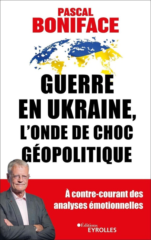 ebook cover of Guerre en ukraine, l'onde de choc géopolitique, by Pascal Boniface