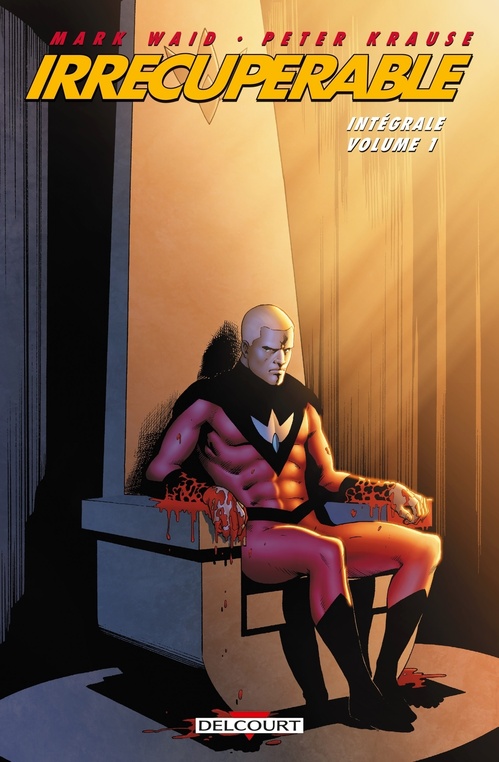 Couverture ebook de Irrécupérable - Intégrale T01, de Mark Waid