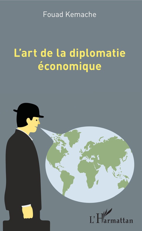 Couverture ebook de L'art de la diplomatie économique, de Fouad Kemache