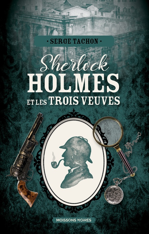 ebook cover of Sherlock Holmes et les trois veuves, by Serge Tachon