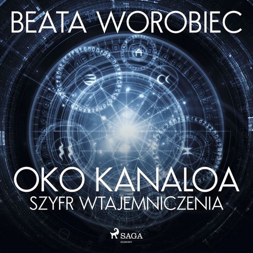 audiobook cover of Oko Kanaloa - Szyfr wtajemniczenia, by Beata Worobiec