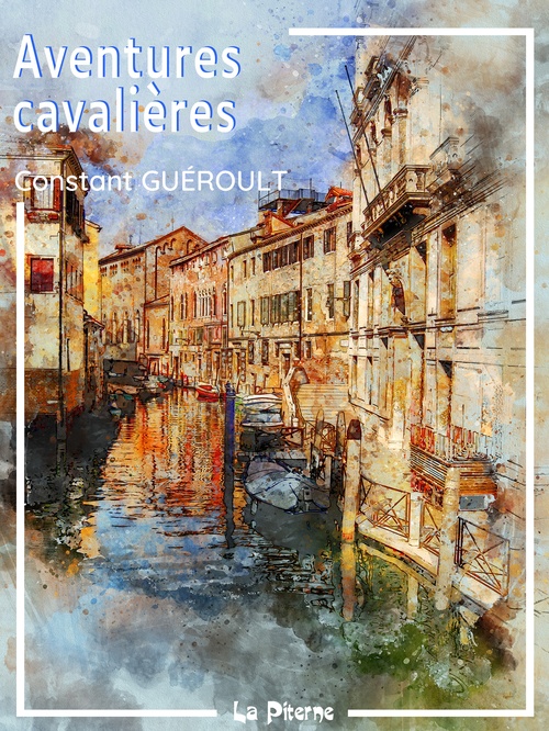 Couverture ebook de Aventures cavalières, de Constant Gueroult
