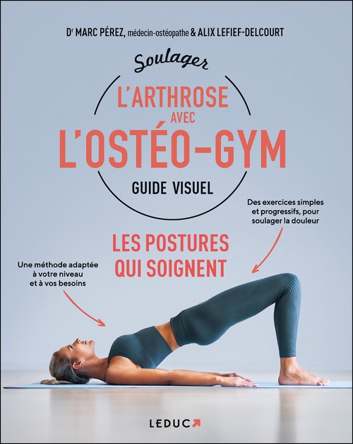 Couverture ebook de Soulager l'arthrose avec l'ostéo-gym, de Alix Lefief-Delcourt, Marc Pérez