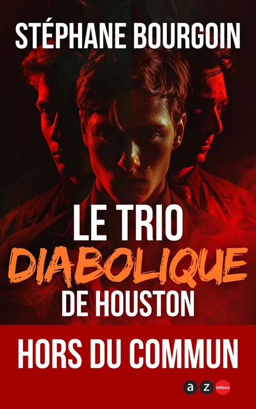 Couverture ebook de Le Trio diabolique de Houston, de Stéphane Bourgoin