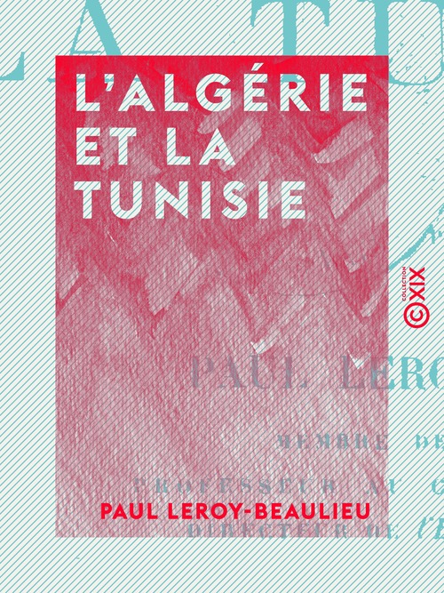 ebook cover of L'Algérie et la Tunisie, by Paul Leroy-Beaulieu