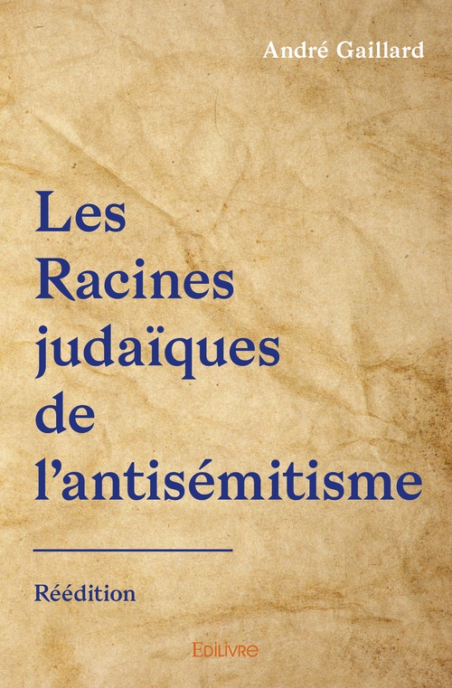 ebook cover of Les Racines judaïques de l'antisémitisme - Réédition, by André Gaillard