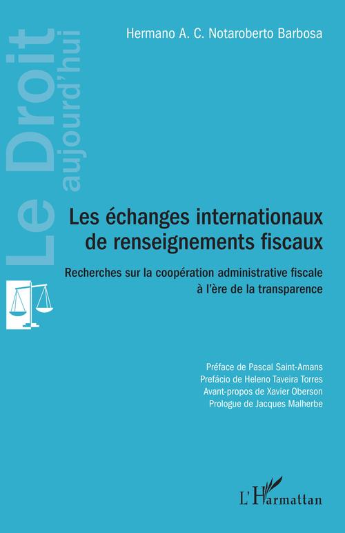 Couverture ebook de Les échanges internationaux de renseignements fiscaux, de Hermano a. c. Notaroberto barbosa