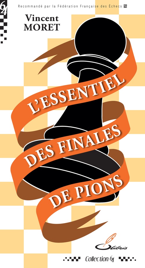 Couverture ebook de L'essentiel des finales de pions, de Vincent Moret