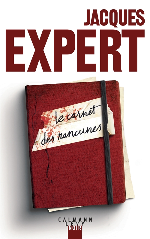 Couverture ebook de Le Carnet des rancunes, de Jacques Expert