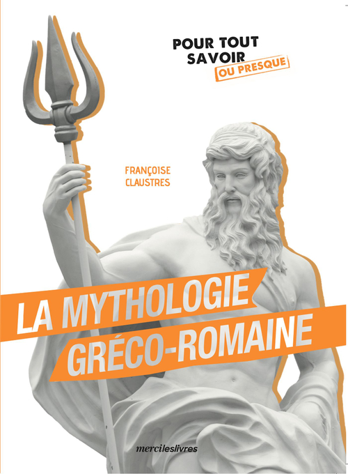 Couverture ebook de La mythologie gréco-romaine, de Françoise Claustres