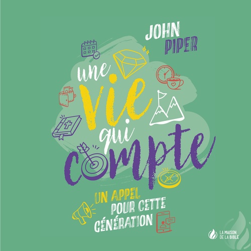 Couverture audiobook de Une vie qui compte, de John Piper