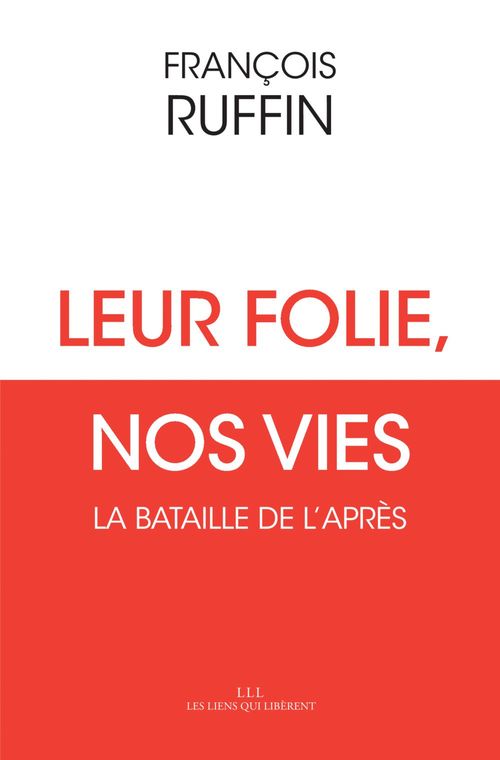 ebook cover of Leur folie, nos vies, by François Ruffin
