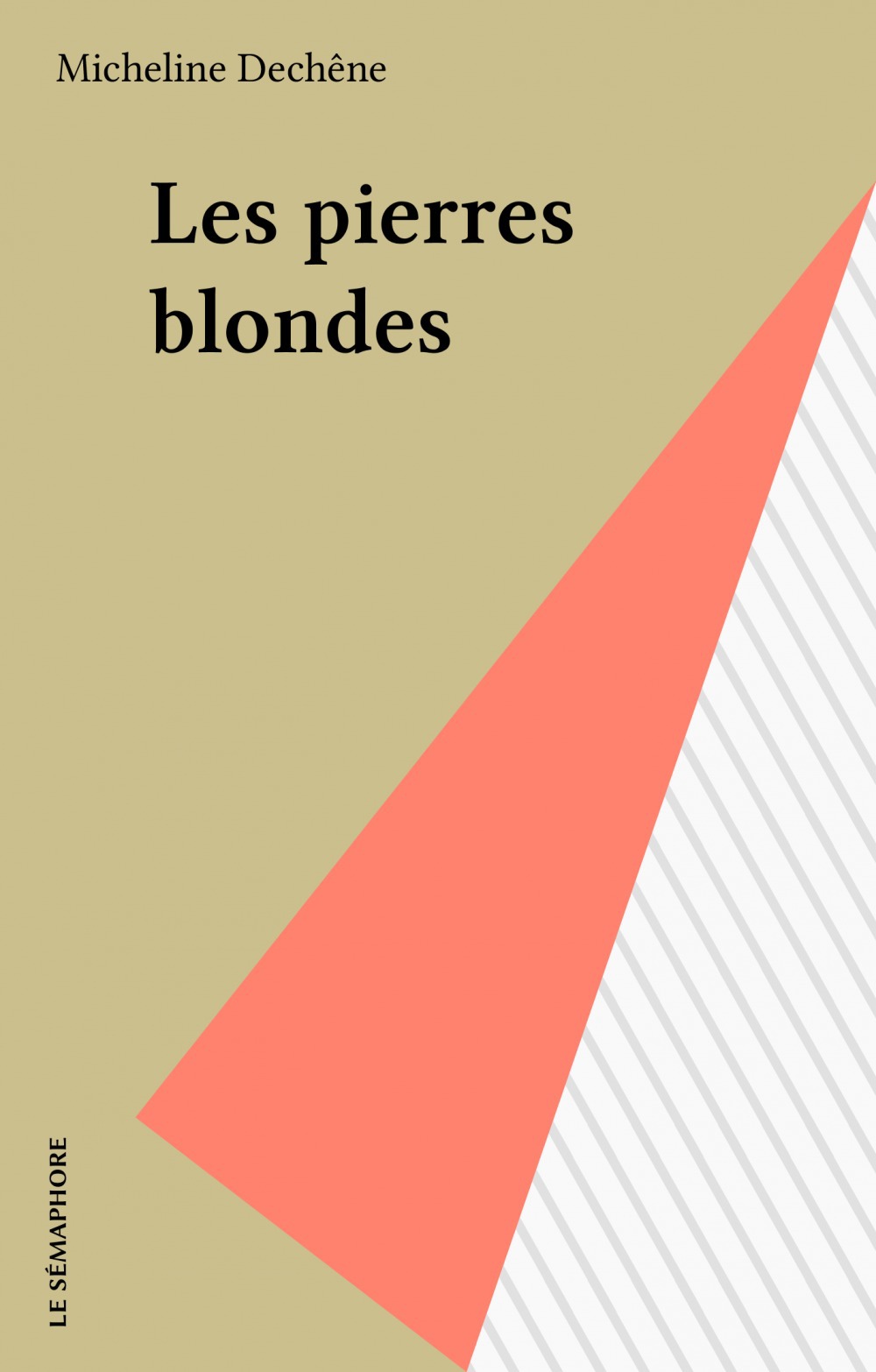 Couverture ebook de Les pierres blondes, de Micheline Dechene
