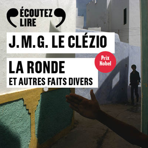 Couverture audiobook de La ronde et autres faits divers, de J. M. G. Le Clézio