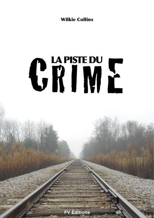 ebook cover of La piste du crime, by Wilkie Collins