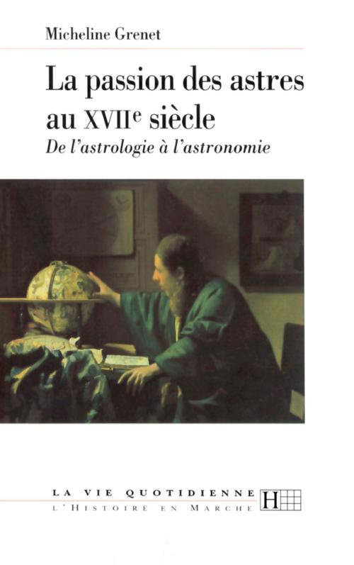 Couverture ebook de La passion des astres au XVIIe siècle, de Micheline Grenet