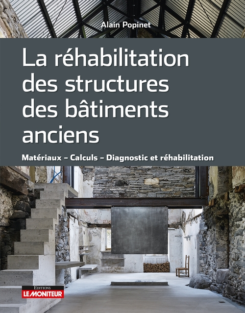 Couverture ebook de La réhabilitation des structures des bâtiments anciens, de Alain Popinet