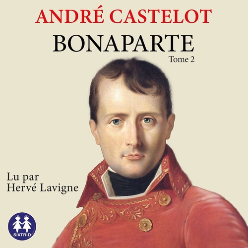 audiobook cover of Bonaparte - Tome 2, by André CASTELOT