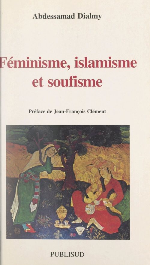 Couverture ebook de Féminisme, islamisme, soufisme, de Abdessamad Dialmy