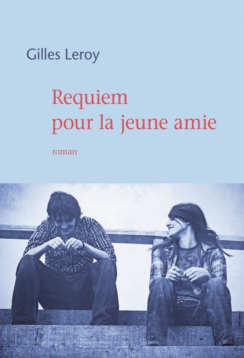 Couverture ebook de Requiem pour la jeune amie, de Gilles Leroy